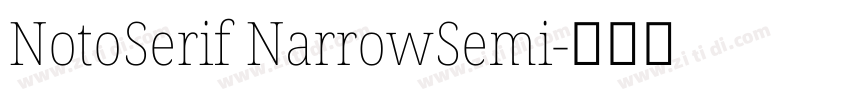 NotoSerif NarrowSemi字体转换 NotoSerif NarrowSemi字体转换